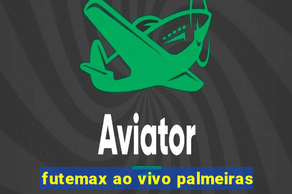 futemax ao vivo palmeiras